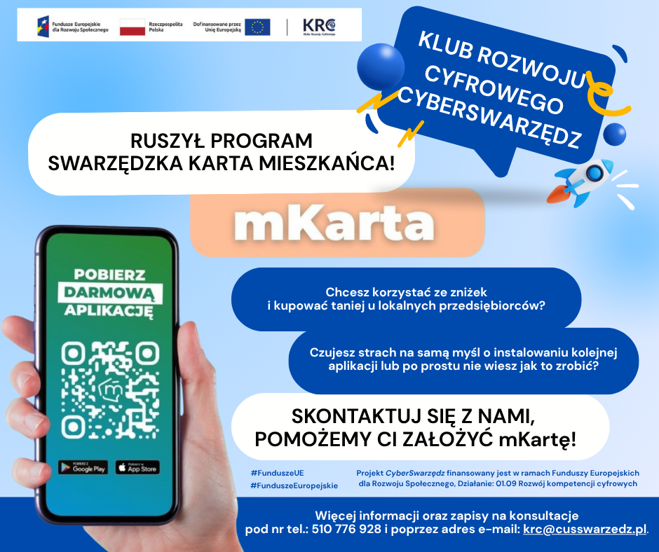 Plakat informujący o wystartowaniu programu Swarzędzka Karta Mieszkańca. Na plakacie zamieszczone są informacje co zrobić, by założyć mKartę. Grafika w kolorach błękitnym i niebieskim z ilustracją dłoni trzymającej telefon i opatrzona logotypami.