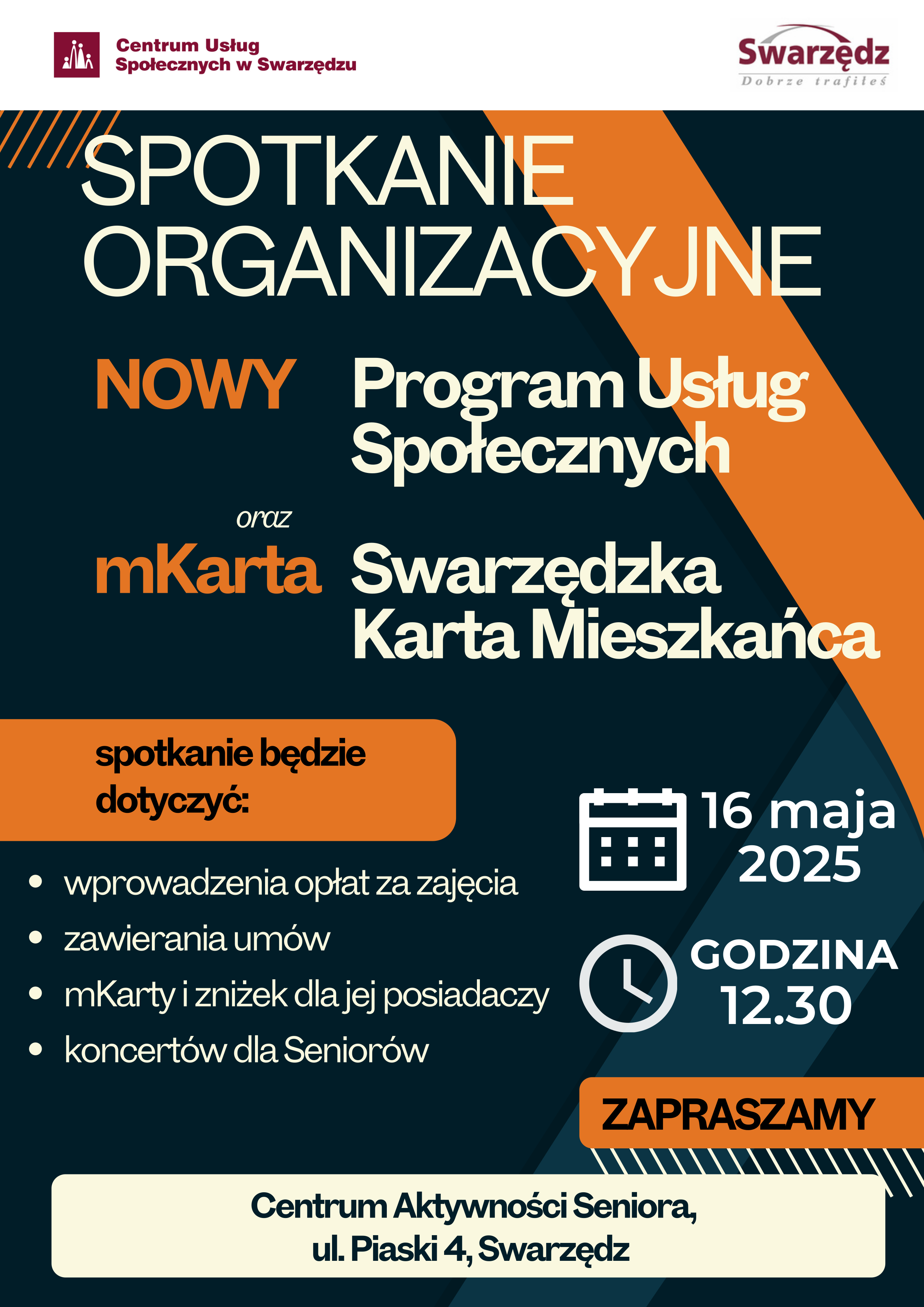 Plakat informuje o spotkaniu organizacyjnym 16 maja 2025 o godz. 12:30 w Centrum Aktywności Seniora w Swarzędzu. Tematy: nowy Program Usług Społecznych, mKarta, opłaty za zajęcia, umowy, zniżki i koncerty dla seniorów. Organizator: Centrum Usług Społecznych w Swarzędzu.