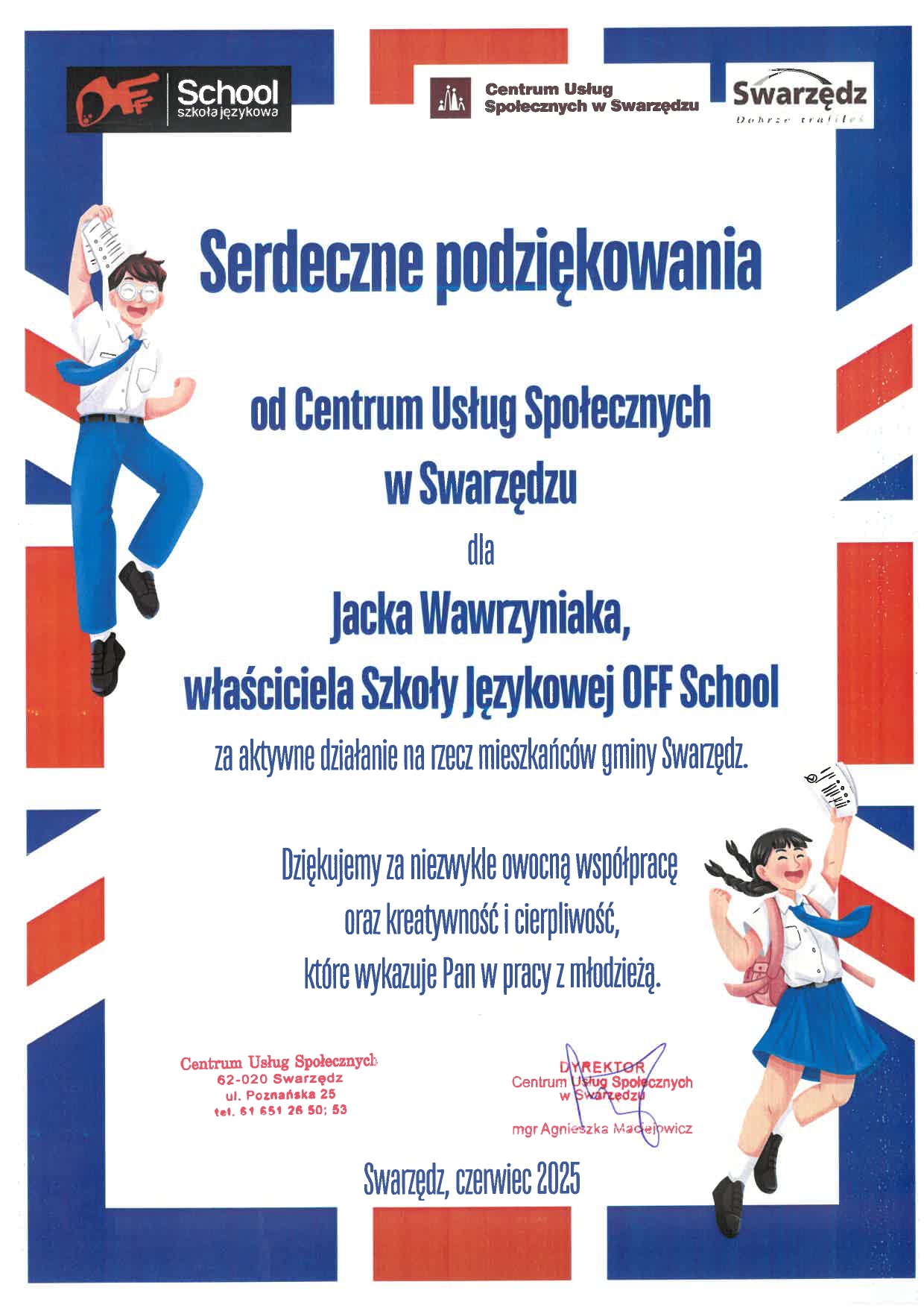 Plakat z podziękowaniami dla Jacka Wawrzyniaka dyrektora szkoły językowej off school. Ramy plakatu stanowi flaga Wielkiej Brytanii. Wewnątrz widać dwie ilustrowane postacie uczniów cieszących się ze swoich wyników oraz tekst podziękowań.