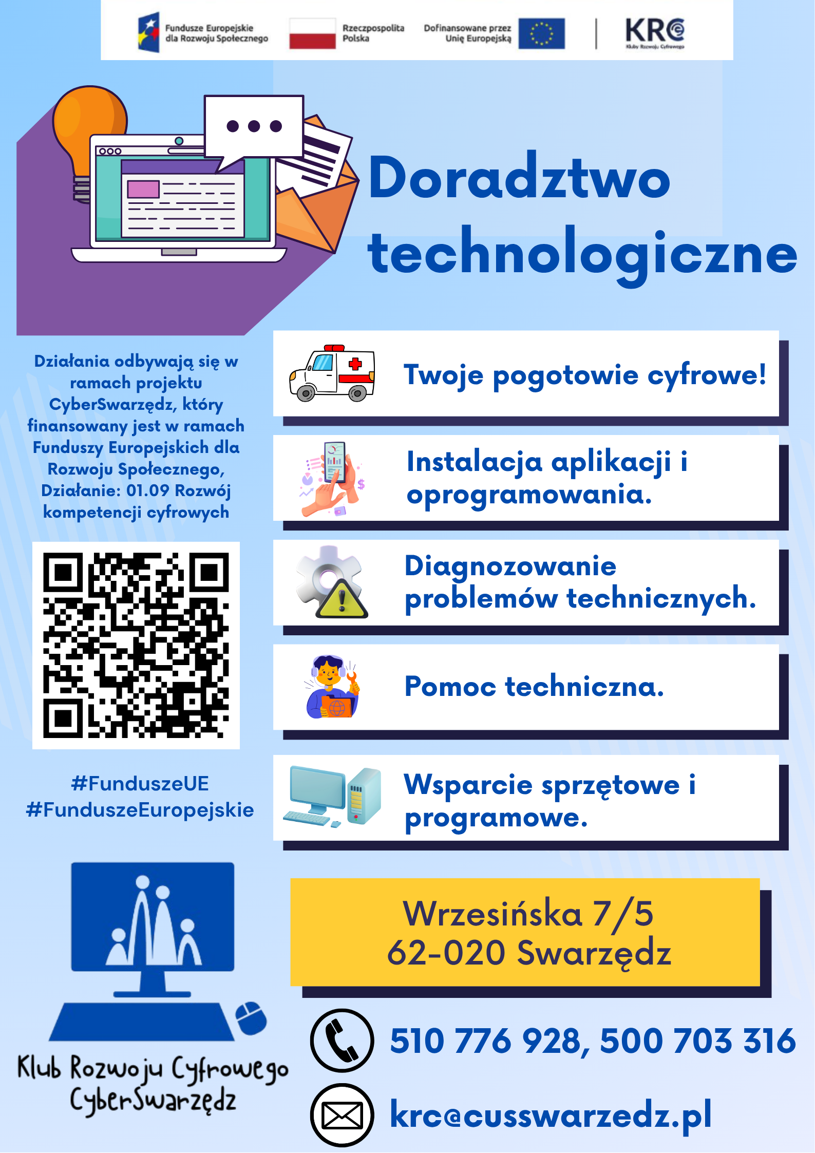 Plakat zawiera katalog usług dostępnych w klubie: Pogotowie cyfrowe, Instalacja aplikacji, Diagnozowanie problemów technicznych, Pomoc techniczna oraz Wsparcie sprzętowe i programowe. Zawiera też informacje kontaktowe, kod kuar oraz dwa hasztagi.