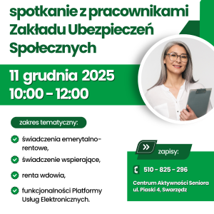 Plakat dotyczący spotkania z pracownikami zusu. Na białych i zielonych częściach umieszczono informacje, logotypy i zdjęcie uśmiechniętej urzędniczki.