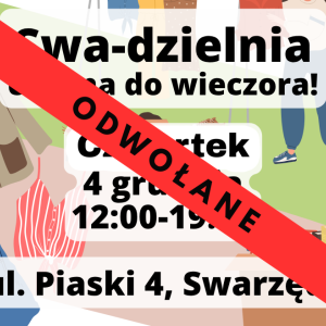 Plakat informujący o dłuższych godzinach otwarcia swadzielni z czerwonym paskiem przekreślającym go. Na pasku widnieje napis odwołane.