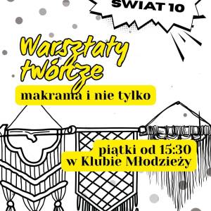 Grafika promująca warsztaty twórcze z makramy od 15:30 w Klubie Młodzieży. Na białym tle umieszczone są żółte napisy, logo klubu.