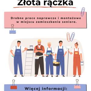 Plakat informujący o nowej usłudze społecznej o nazwie złota rączka. Widać na nim logotypy, informacje i pięć ilustrowanych osób gotowych do pracy.