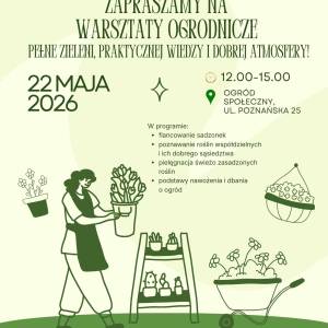 Plakat dotyczący warsztatów ogrodniczych. Na zielonym tle obrazki nawiązujące do ogrodu.