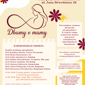 Plakat informujący o imprezie. Składa się z grafiki kobiety w znaku nieskończoności, tytułu Dbamy o mamy, harmonogramu, tekstów informacyjnych i logotypów.