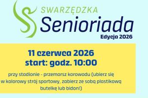 Baner w kolorach lazurowo-żółto-zielono-niebieskich. Logo i napis Swarzędzka Senioriada edycja dwa tysiące dwadzieścia sześć, data, godzina, informacje.
