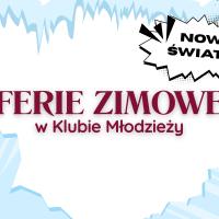 Baner informacyjny dotyczący ferii zimowych w klubie młodzieży. Na błękitnym i białym tle przypominającym lód i śnieg umieszczono tytuł i logo klubu.